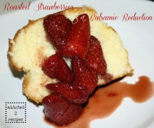 Roasted Strawberries with a Balsamic Reduction