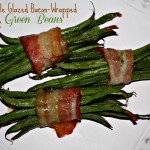 Maple Glazed Bacon-Wrapped Green Beans